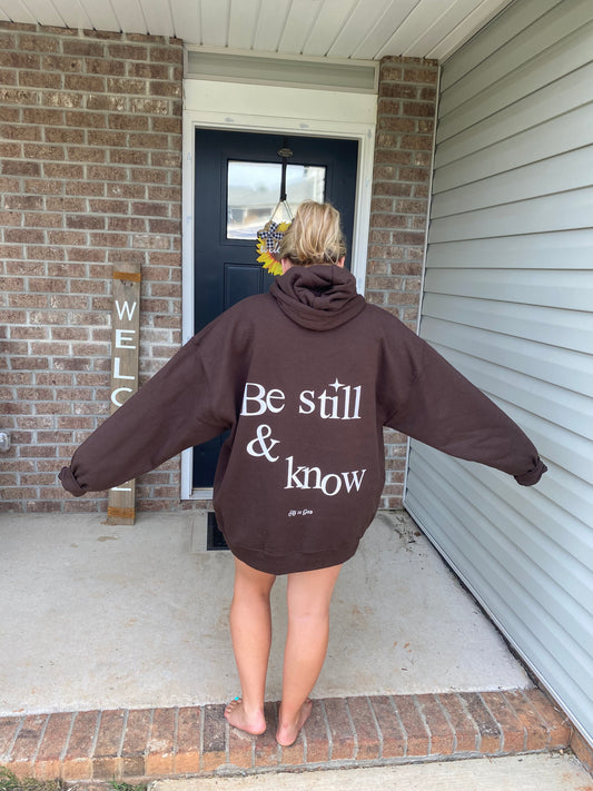 "Be Still & Know" Hoodie - 2 Colors