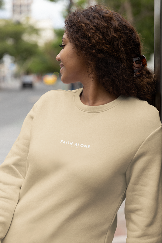 "Faith Alone." Sweatshirt - Cream